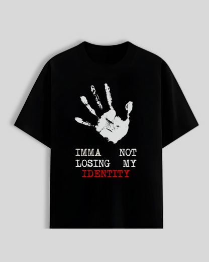 Imma Not Losing My Identity T-Shirt