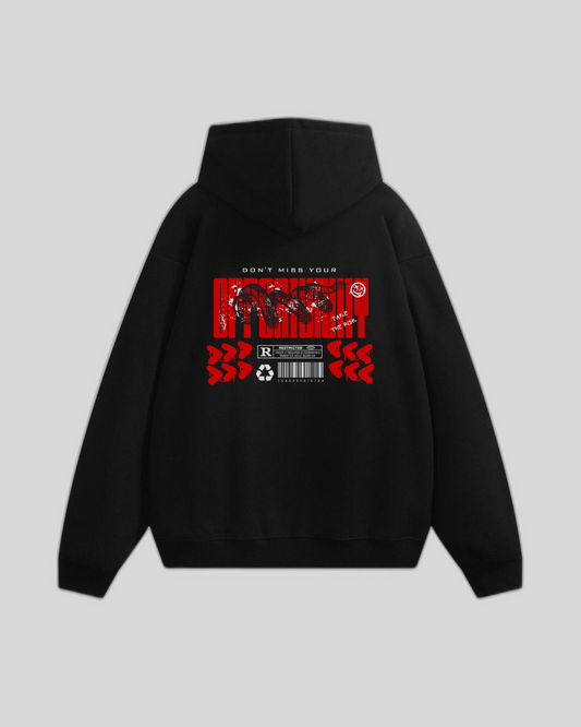 Don't Miss Your Opportunity Hoodie